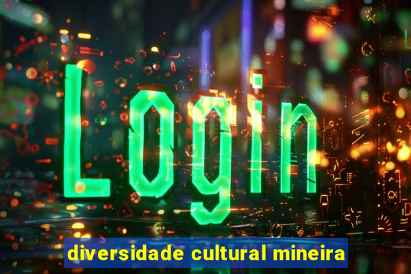 diversidade cultural mineira